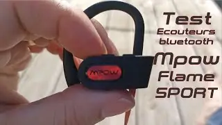 Test des écouteurs bluetooth Mpow Flame sport