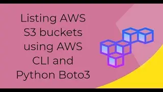 Получение списка контейнеров AWS S3 с помощью AWS CLI и Python | Учебное пособие по Python S3 &mdash; 3