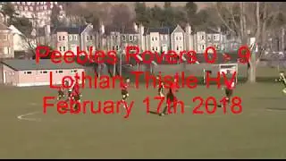 Peebles Rovers 0 - 9 Lothian Thistle HV February 17th 2018