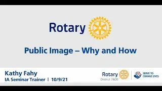 Rotary Public Image - Why and How : Session by Kathryn Fahy (Oct 2021)