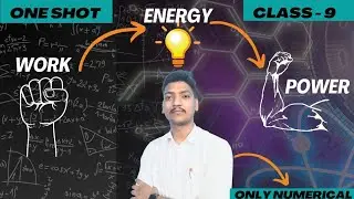 WORK ENERGY AND POWER NUMERICALS in one shot-From Zero to Hero |Class 9th| math science circle