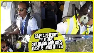 Cool Customer Captain Jerry piloting Solomon Airlines Dash 6 Twin Otter into Honiara! [AirClips]