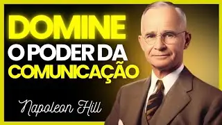 Aprenda a se EXPRESSAR de Forma Inteligente | Napoleon Hill