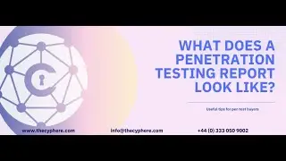 What does a penetration testing report look like? Why are reports so important?