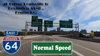 4K Drive:  Louisville to Lexington ASMR.  Kentucky. Interstate 64 East I 64 East.