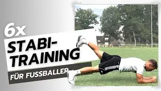 6 effektive Stabilisations Übungen im Fußball I Muskelaufbau für den Zweikampf! I Saisonvorbereitung
