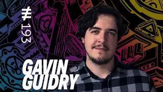 EPISODE 193 - GAVIN GUIDRY