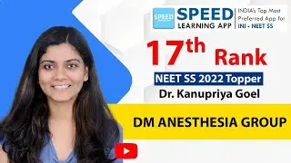 Rank 17, DM Anaesthesia Group, NEET SS Sep' 2022 - Topper Dr Kanupriya Goel from SPEED