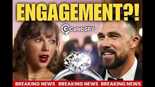 Taylor Swift & Travis Kelce Engagement Rumors EXPLODE! | CelebSPY #TaylorSwift #TravisKelce