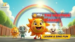 The Weather Parade! | A Fun Song for Kids About Weather & Seasons | Learn About Sun, Rain, Snow