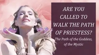 The 13 Divine Feminine Archetypes ♀ Are You Called to the Priestess? The Goddess? The Mystic?
