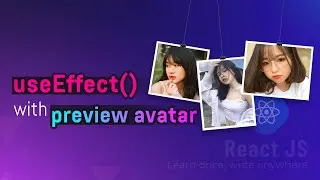 useEffect() with Preview Avatar | Cleanup Function