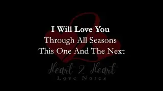 I Will Love You Through all Seasons | Heart To Heart Love Notes