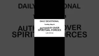 Authority Over Spiritual Forces -Luke 10:19-20 - Our Daily Devotional