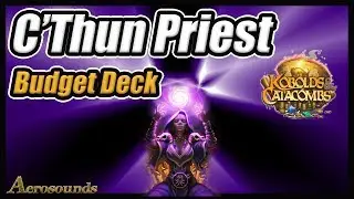 Budget C'Thun Hearthstone Deck Guide - C'thun Priest Kobolds and Catacombs4