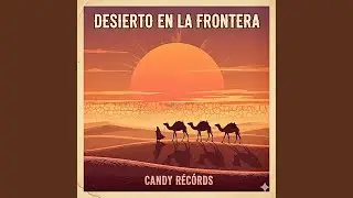 DESIERTO EN LA FRONTERA