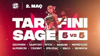 TARAFINI SAGE | 5vs5 | 2. MAÇ | w/BBL Banshee, AlperBicen, memreyildiz, Sinco