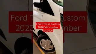 Ford Transit Custom 2020 VIN number location