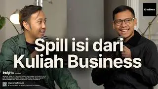 YANG KAMI PELAJARI DI SEKOLAH BUSINESS - INSIGHTS 067 (ft. Augie & Hansel)