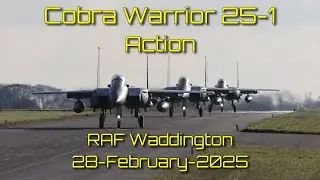 More 'Cobra Warrior 25-1' Action at RAF Waddington F15s ,F16s and Rafales Flying , 28-February-2025