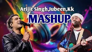 Hindi Remix Song|| Arijit Singh|| Jubeen || Kk ||  Mashup Song || Hindi Mix Music