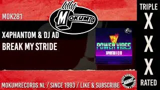 X4phantom & DJ Ad - Break My Stride
