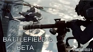 Battlefield 4 Beta - TheScorched4 Let's Play