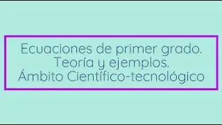 Ecuaciones de 1º grado  Teoría y ejemplos sencillos.