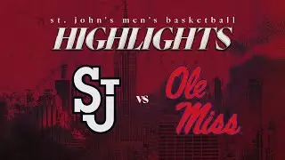 St. John's MBB vs. Ole Miss Game Highlights 12.6.25