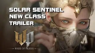 Wars of Prasia - Solar Sentinel Trailer (New Class) - Mobile/PC - F2P - TW