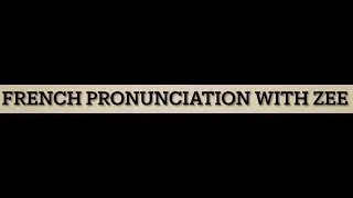 Learn with Zee - French pronunciation guided learning (mandarin version) - 跟zee老师学法语发音 （中文指导版）