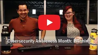 Cybersecurity Awareness Month: Phishing