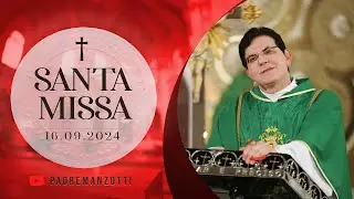 SANTA MISSA AO VIVO | 16/09/2024 | @PadreManzottiOficial