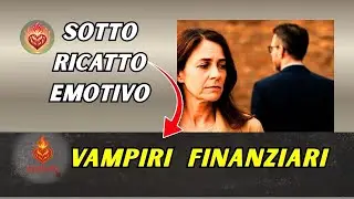 NARCISISTA e RICATTI ECONOMICI &ndash; Manipolazione emotiva silenziosa
