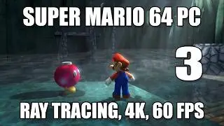 SUPER MARIO 64 PC PORT Ray Tracing (Render96, HD Textures, OMM) - Part  3