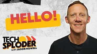 I'm Jason Howell, and this is Techsploder!