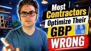 Google Business Profile Optimization Tips for Contractors (Step by Step Guide)