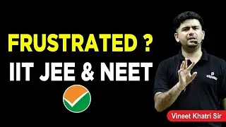 JEE Main 2020 Postponement ?  FRUSTRATED  | Vineet Khatri sir | ATP STAR | NTA Latest news