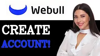 How To Start A Webull Account (2025)
