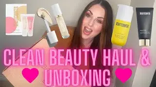 CLEAN BEAUTY HAUL | UNBOXING & FIRST IMPRESSIONS