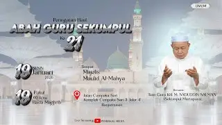 PERINGATAN HAUL ABAH GURU SEKUMPUL KE 21 -  LIVE 19 JANUARI 2026