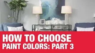 How To Choose Paint Colors: Part 3 - Ace Hardware