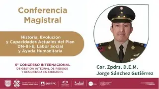 Historia, evoluci&oacute;n y capacidades actuales del Plan DN-III-E, labor social y ayuda humanitaria