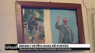 REPORTAZHE/ KRIJOI I VET&Euml;M MUZE N&Euml; PUSTEC