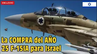 La COMPRA del A&Ntilde;O de Israel en 2024; 25 Boeing F-15IA por 5,200M $