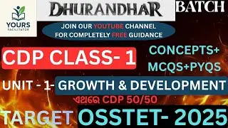 Target-OSSTET-2025-26-DHURANDAR-batch Class-1|UNIT-1 growth & development CONCEPTS+MCQS cdp50/50