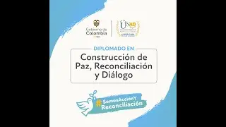 Apertura Diplomado Construcción de Paz, Reconciliación y Diálogo