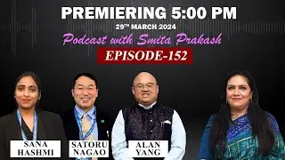 EP-152 with Alan Yang, Sana Hashmi & Satoru Nagao airs today at 5 PM IST