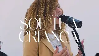 SOU TUA CRIANÇA | MAYARA MARQUES | LIVE SESSION