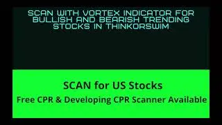 Vortex Indicator is a trend-following study SCAN  | Identify Bullish and Bearish Stock for Trading